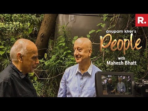 Anupam Kher's 'People' With Mahesh Bhatt | Exclusive Interview