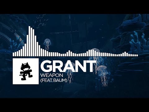 Grant - Weapon (feat. Baum) [Monstercat Release]