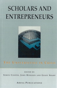 Scholars and Entrepreneurs: The Universities in Crisis