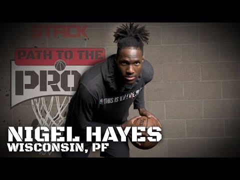 2017 NBA Path to the Pros: Nigel Hayes, Wisconsin PF