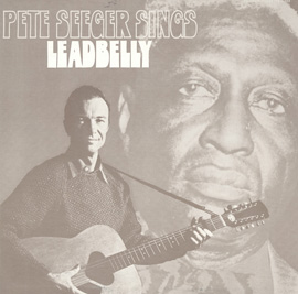 Pete Seeger Sings Lead Belly