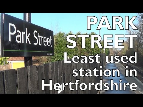 Park Street - Least Used Station in Hertfordshire