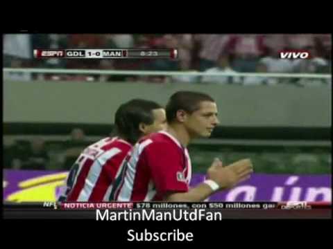 Manchester United VS Chivas De Guadalajara- Gol Javier "Chicharito" Hernandez