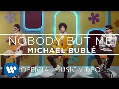 Michael Bublé - Nobody But Me [OFFICIAL MUSIC VIDEO]