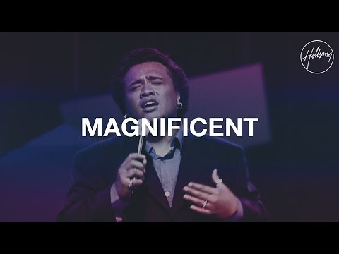 Magnificent - Hillsong Worship