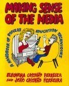 Making Sense of the Media: A Handbook of Popular Education Techniques