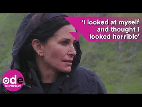 Courtney Cox: I looked at myself and thought I looked horrible