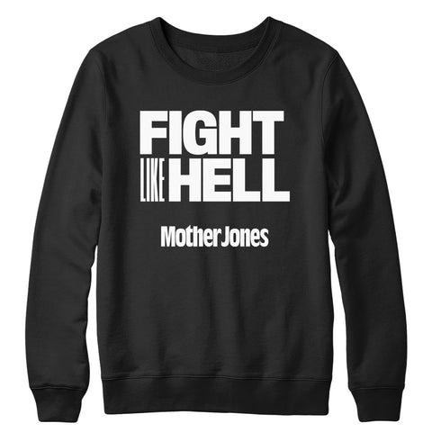 Fight like Hell (White Print) Crewneck