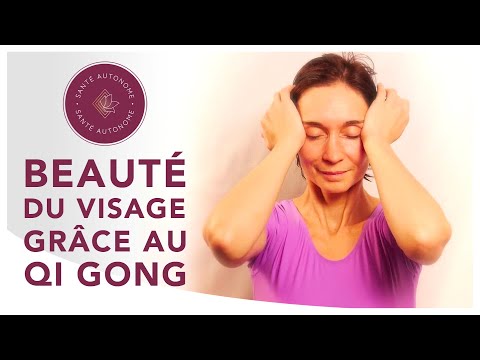 BEAUTÉ DU VISAGE GRÂCE AU QI GONG