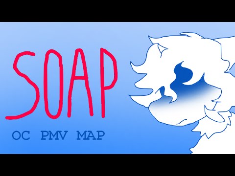 Soap | Complete OC PMV MAP