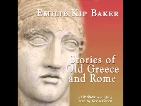 Stories of Old Greece and Rome (FULL Audiobook)