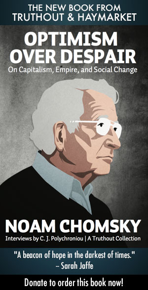 Optimism Over Despair: Noam Chomsky On Capitalism, Empire, and Social Change