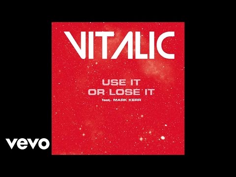 Vitalic - Use It Or Lose It ft. Mark Kerr