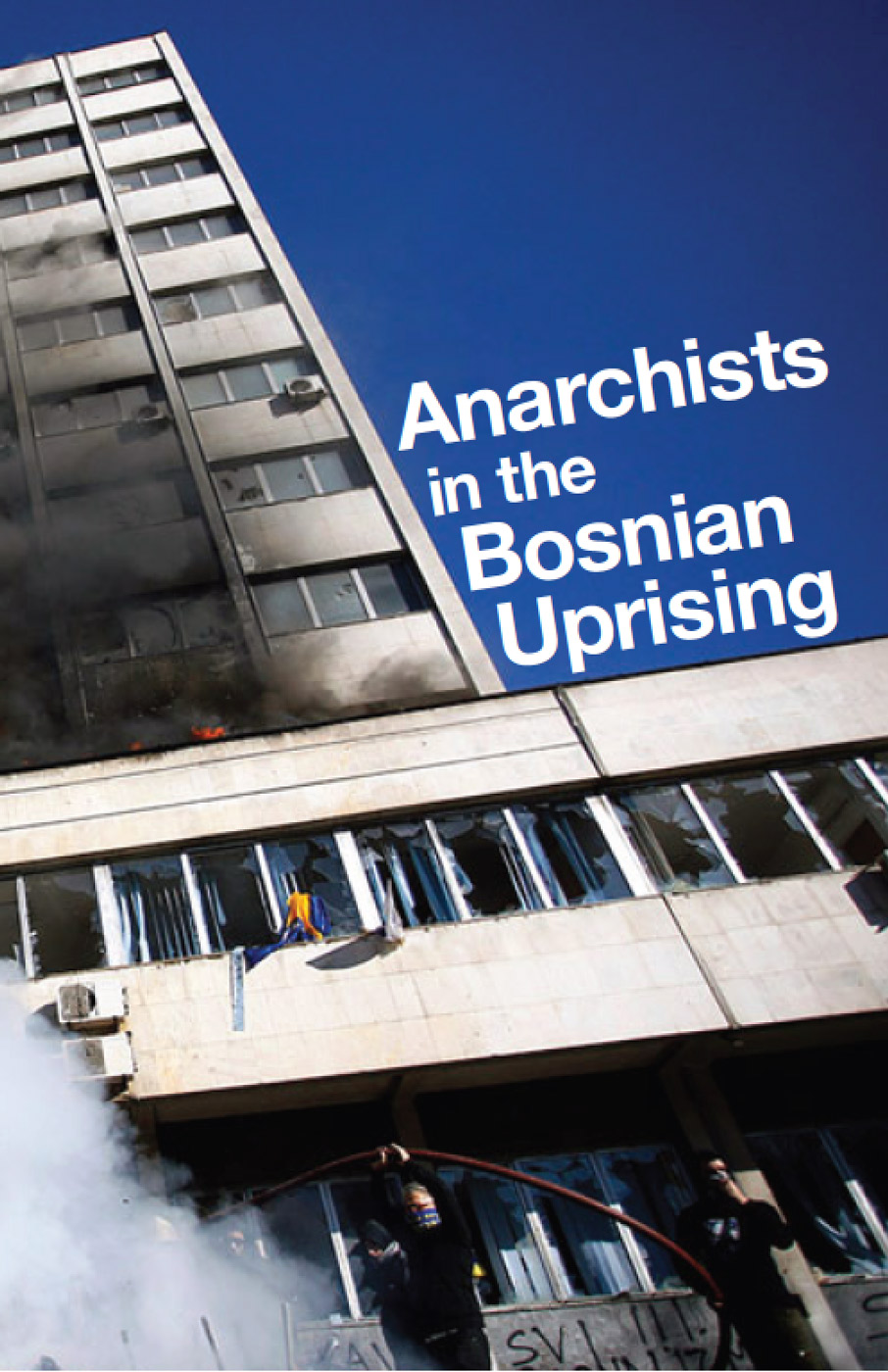 Photo of 'Anarchists in the Bosnian Uprising' front cover