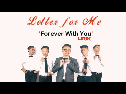 Letter For Me  - Forever With You (Lirik)