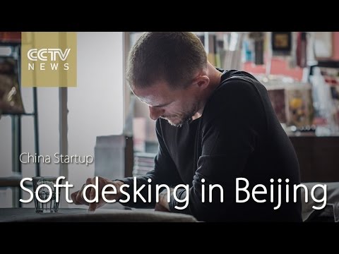 China Startup: Soft desking in Beijing