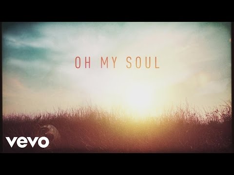 Casting Crowns - Oh My Soul (Lyric Video)