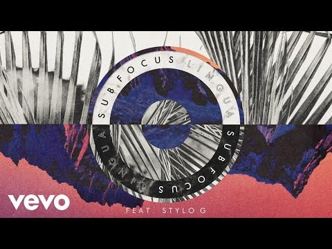 Sub Focus - Lingua ft. Stylo G