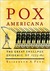Pox Americana: The Great Smallpox Epidemic of 1775-82 (Hardcover)