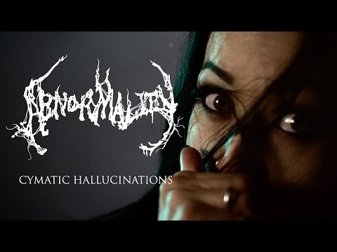 Abnormality "Cymatic Hallucinations" (OFFICIAL VIDEO)