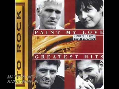 Michael Learns To Rock - Paint My Love - Greatest Hits - Full Album