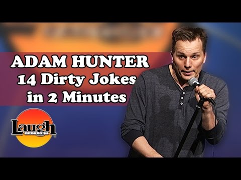 14 Dirty Jokes in 2 Minutes (Adam Hunter)