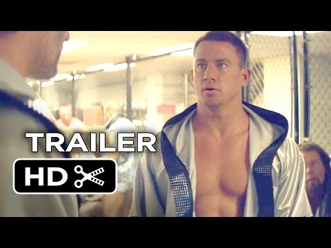 Magic Mike XXL Official Trailer #1 (2015) - Channing Tatum, Matt Bomer Movie HD