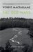 Robert Macfarlane: The Old Ways: A Journey on Foot