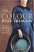 Rose Tremain: The Colour