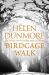 Helen Dunmore: Birdcage Walk