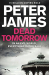 Peter James: Dead Tomorrow (Roy Grace)