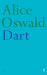 Alice Oswald: Dart