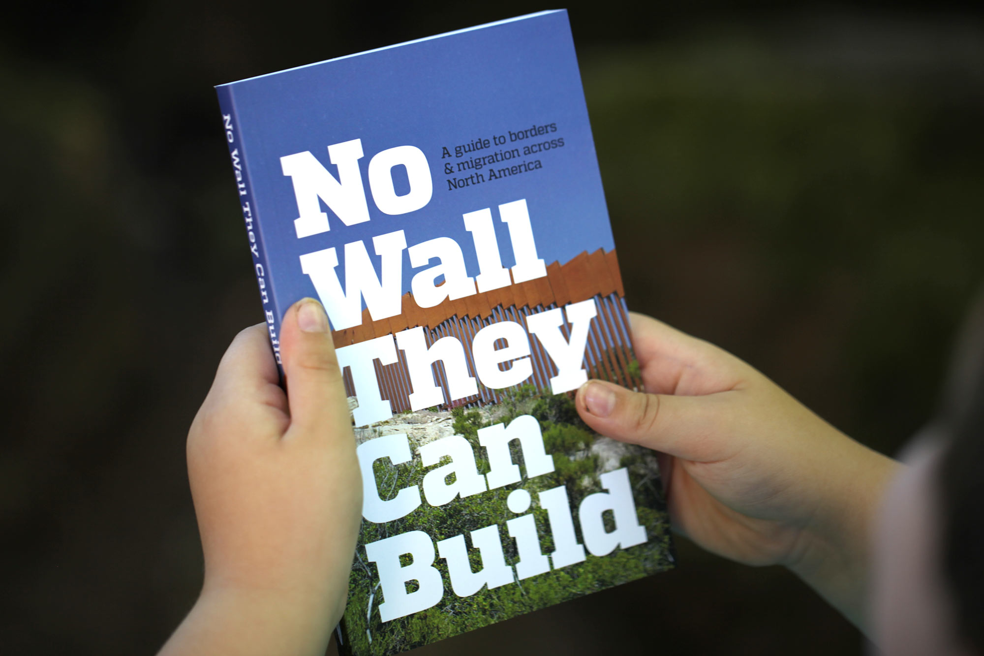 Gallery image #01 of No Wall They Can Build : A Guide to Borders & Migration Across North America