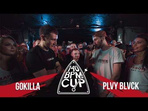 140 BPM CUP: GOKILLA X PLVY BLVCK (II этап)