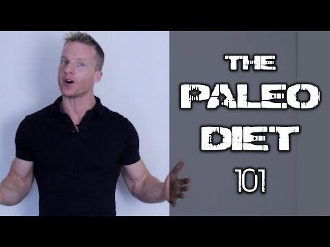 The Paleo Diet 101 - Make your body fat disappear