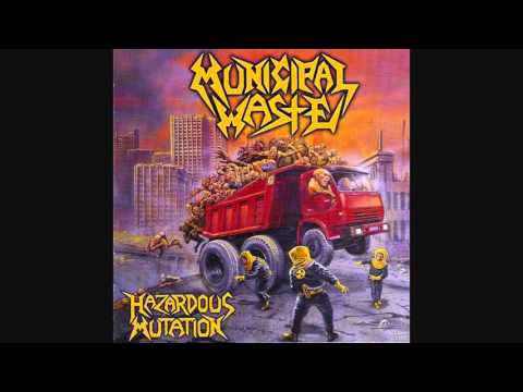 Municipal Waste - Hazardous Mutation [Full Album]