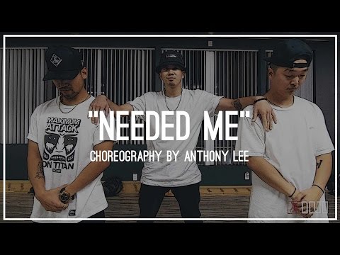 Rihanna - Needed Me | Choreography by Anthony Lee ft. Vinh Nguyen & Mike Song