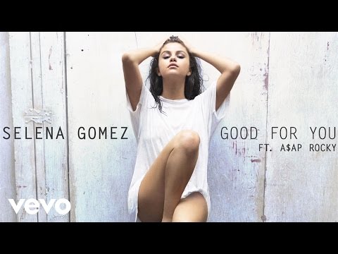 Selena Gomez - Good For You (Audio) ft. A$AP Rocky