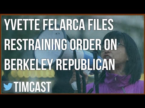 YVETTE FELARCA FILES RESTRAINING ORDER ON BERKELEY REPUBLICAN