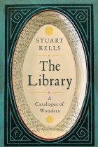 The Library: A Catalogue of Wonders, by Stuart Kells.