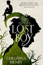 Lost Boy. By Christina Henry.