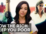 What’s A Rigged Economy?   How the Rich keep you Poor