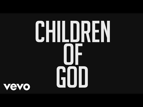 Phil Wickham - Children of God (Official Lyric Video)