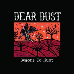 Dear Dust - Demons To Hunt (2013)