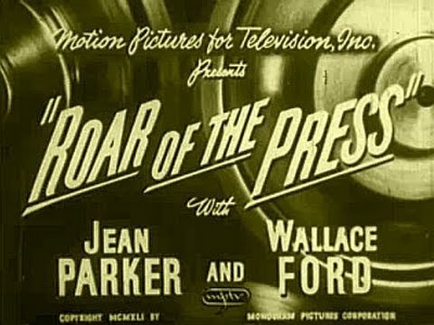 ROAR OF THE PRESS (1941) Wallace Ford - Jean Parker