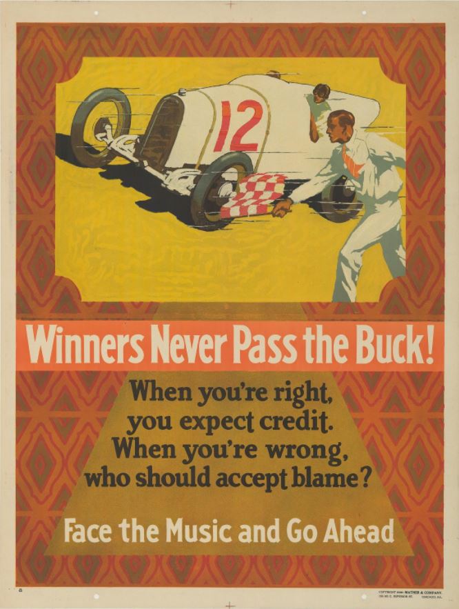 A colorful early 20th century motivational poster that reads “Winners never pass the buck!”