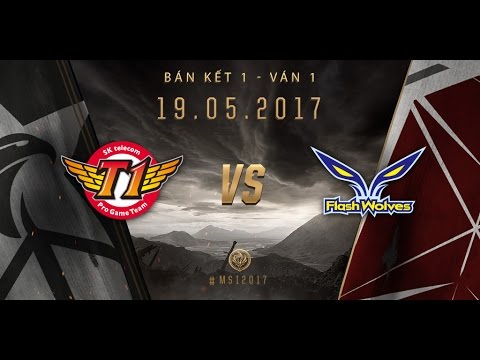 [20.05.2017] SKT vs FW [MSI 2017][Bán Kết 1][Ván 1]