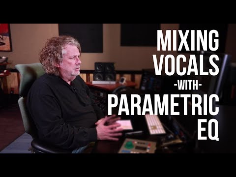 Mixing Vocals with Parametric EQs