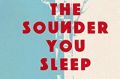 The Lesss You Know the Sounder You Sleep. By Juliet Butler.