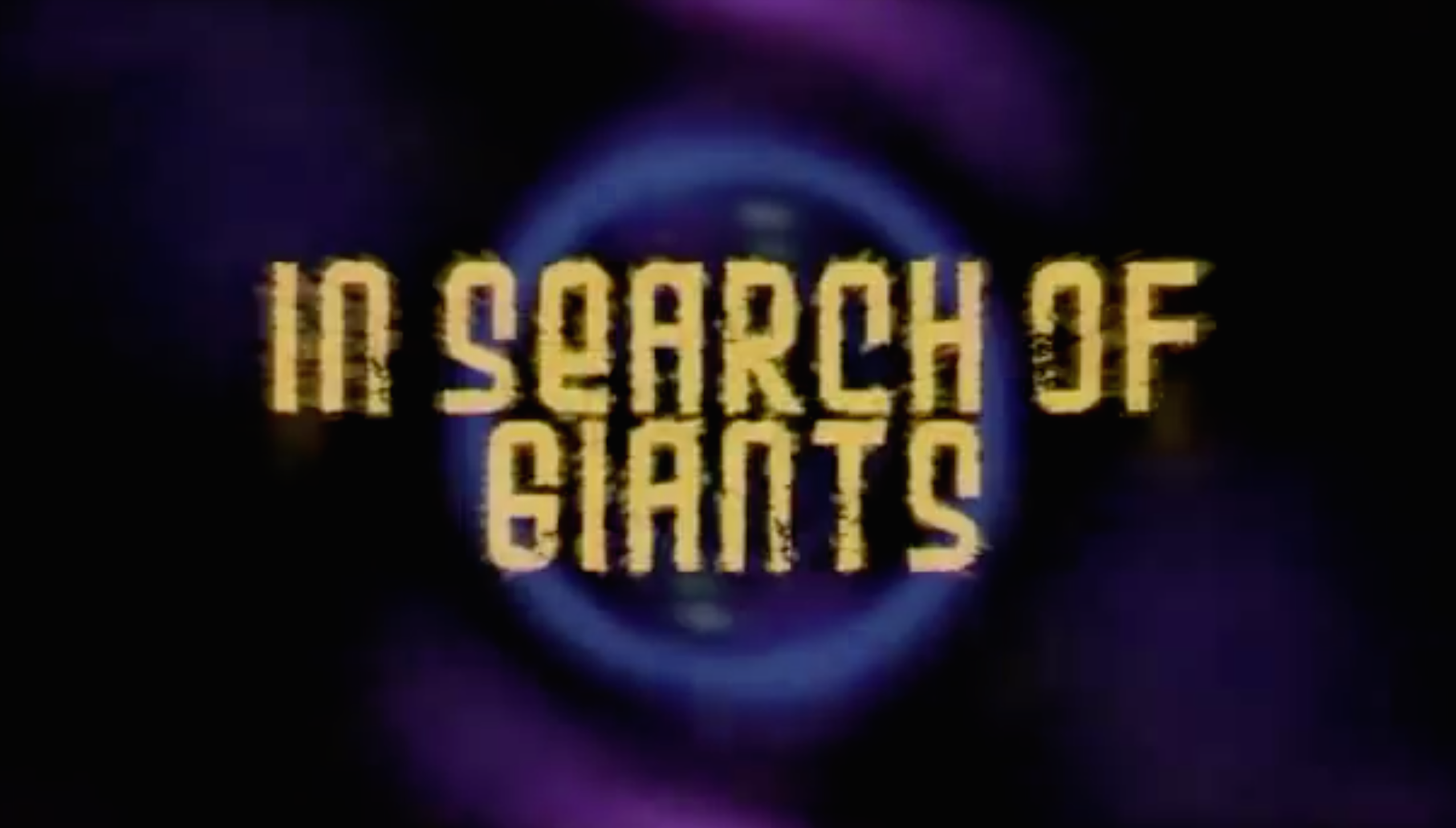 In Search of Giants